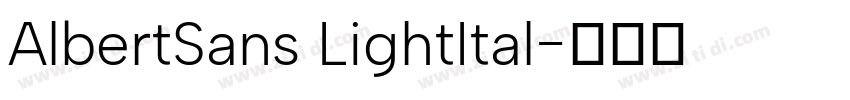 AlbertSans LightItal字体转换 AlbertSans LightItal字体转换